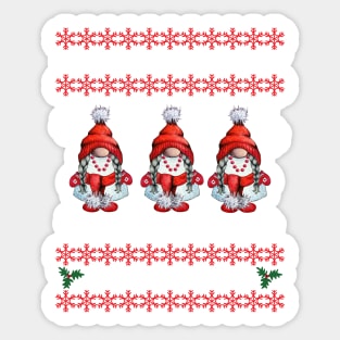 Chilling With My Gnomies - Hanging With My Gnomies - Chillin With My Gnomies - Funny Ugly Christmas Gift Sticker